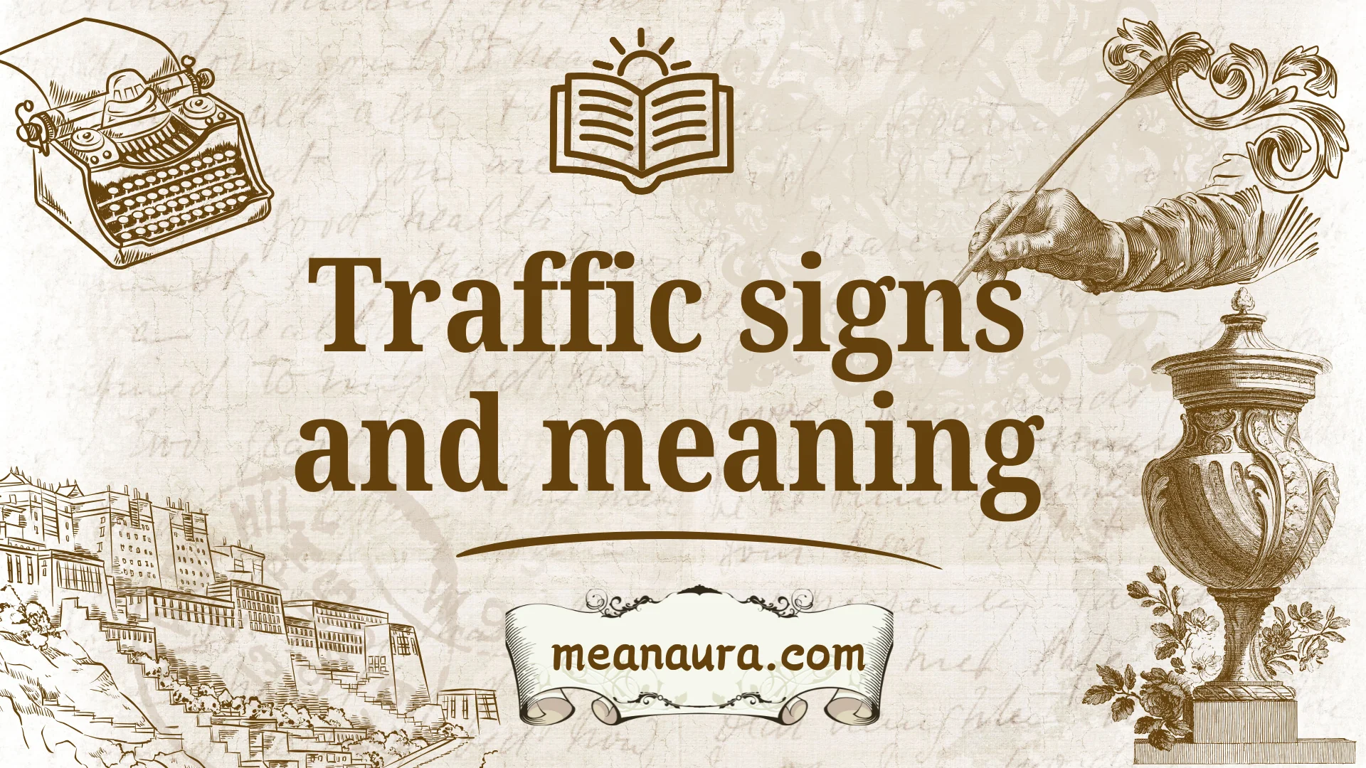 Traffic Signs and Meaning: A Complete Guide to Understanding Road ...