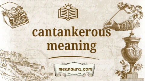 cantankerous meaning