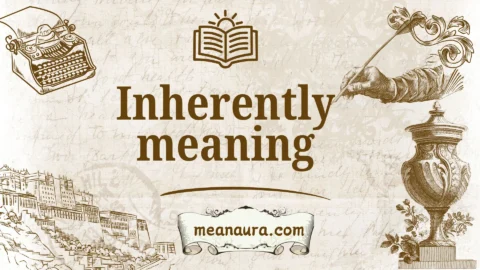 inherently meaning