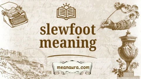 slewfoot meaning