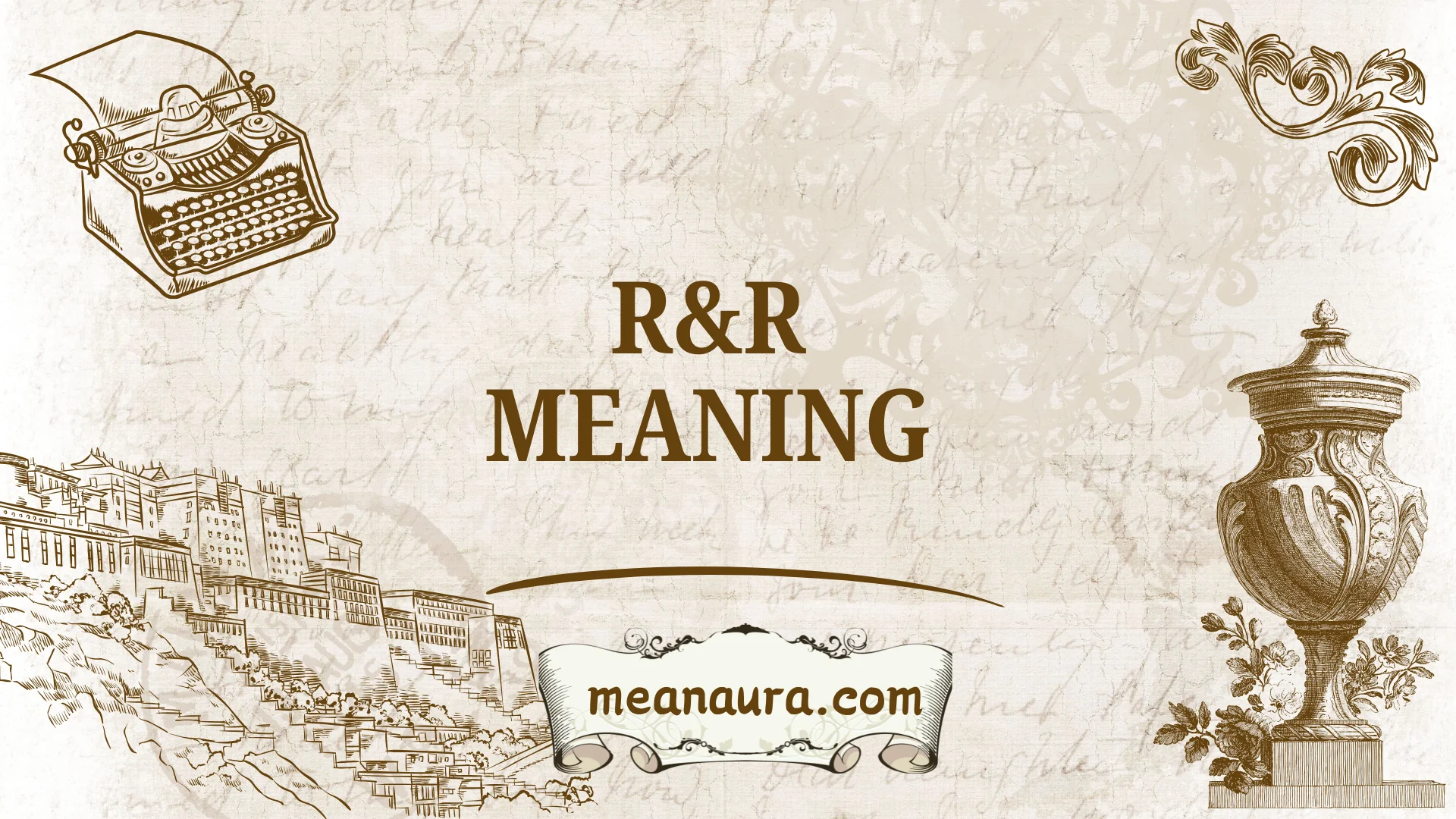 R&R Meaning: The Real Definition, Contexts, and Behind This Popular ...